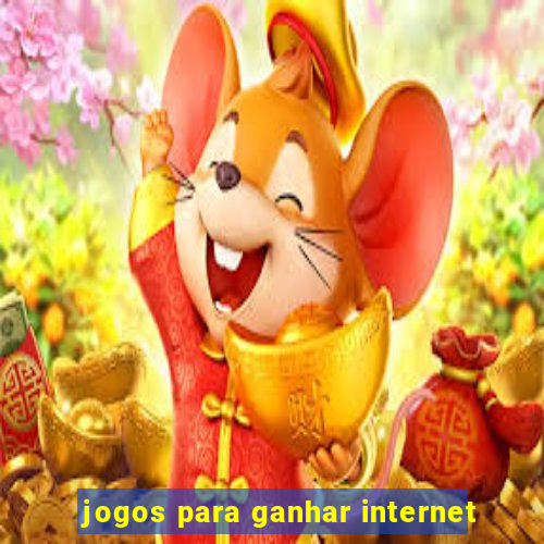 jogos para ganhar internet